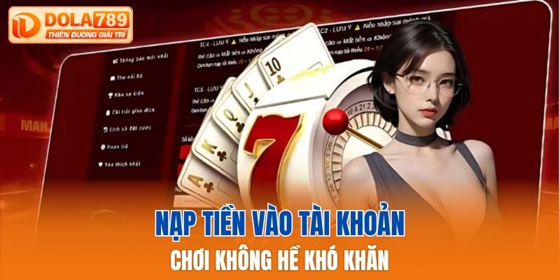 Nạp tiền vào tài khoản chơi không hề khó khăn