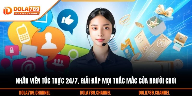 Nhân viên túc trực 24/7, giải đáp mọi thắc mắc của người chơi Nhân viên túc trực 24/7, giải đáp mọi thắc mắc của người chơi