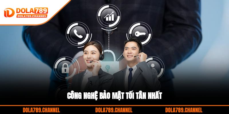 Công nghệ bảo mật tối tân nhất