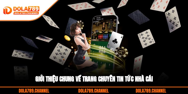 Giới thiệu chung về trang chuyên tin tức nhà cái Giới thiệu chung về trang chuyên tin tức nhà cái