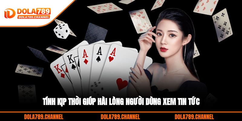 Tính kịp thời giúp hài lòng người dùng xem tin tức Tính kịp thời giúp hài lòng người dùng xem tin tức