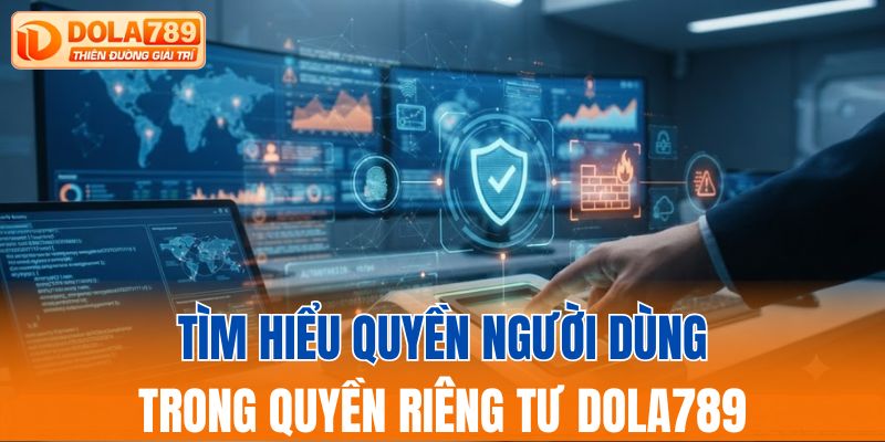 Giải pháp công nghệ bảo vệ quyền riêng tư DOLA789