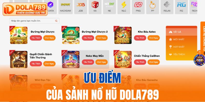 Ưu điểm của sảnh nổ hũ DOLA789